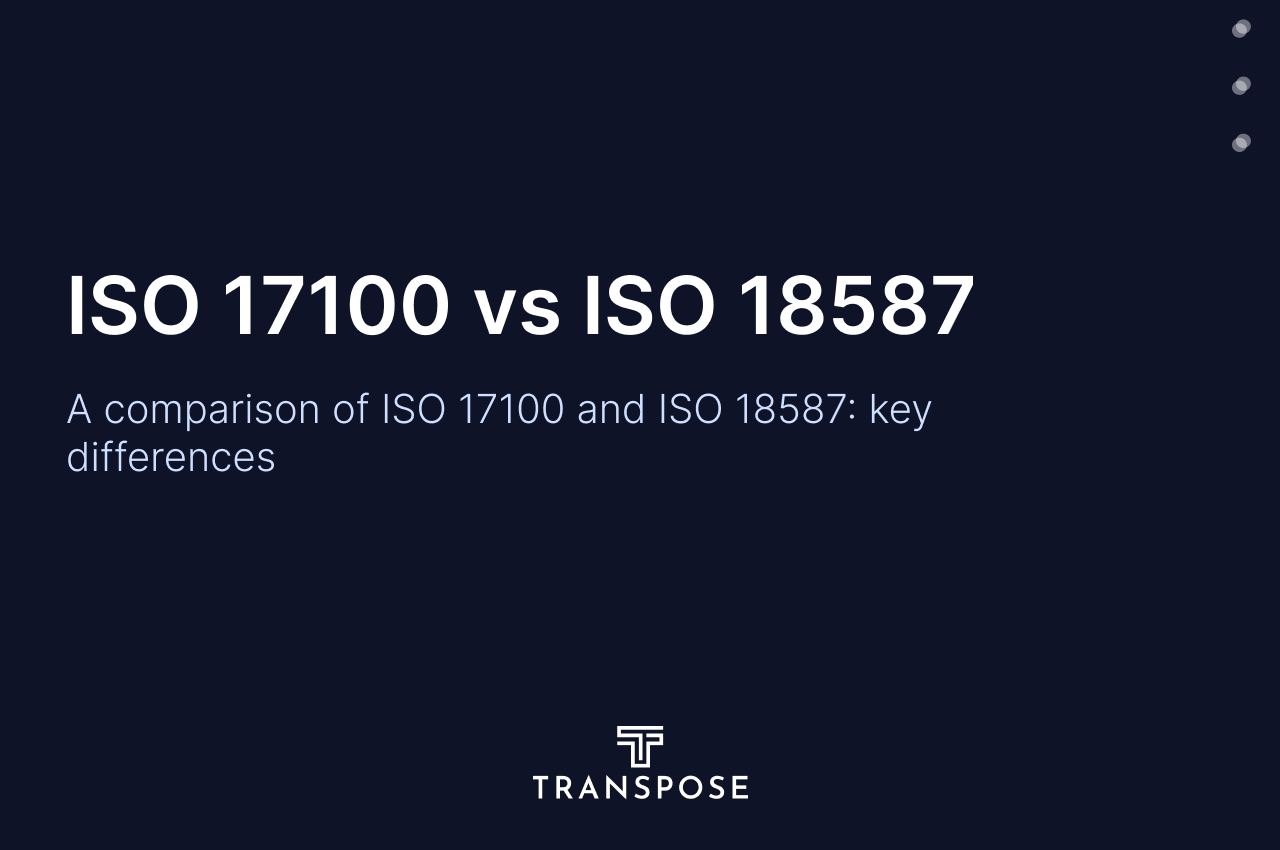 ISO 17100 vs ISO 18587: Key Differences