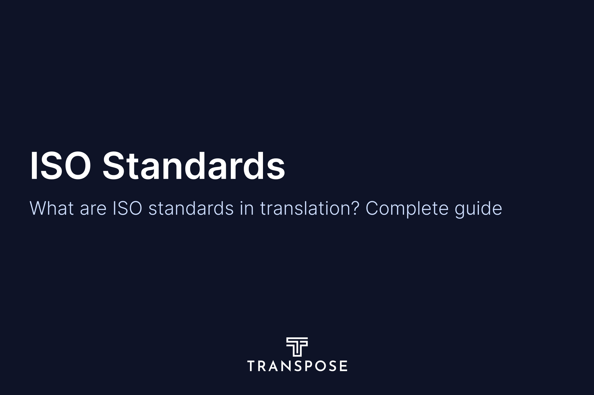 What Are ISO Standards in Translation? Complete Guide