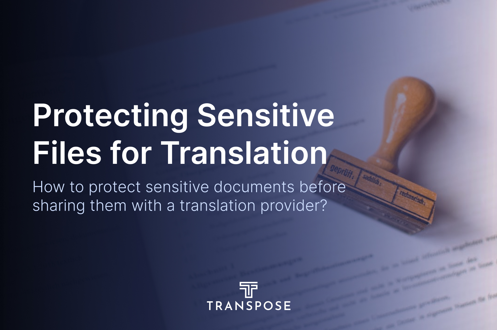 5 Ways to Protect Sensitive Files Before You Send Them for Translation