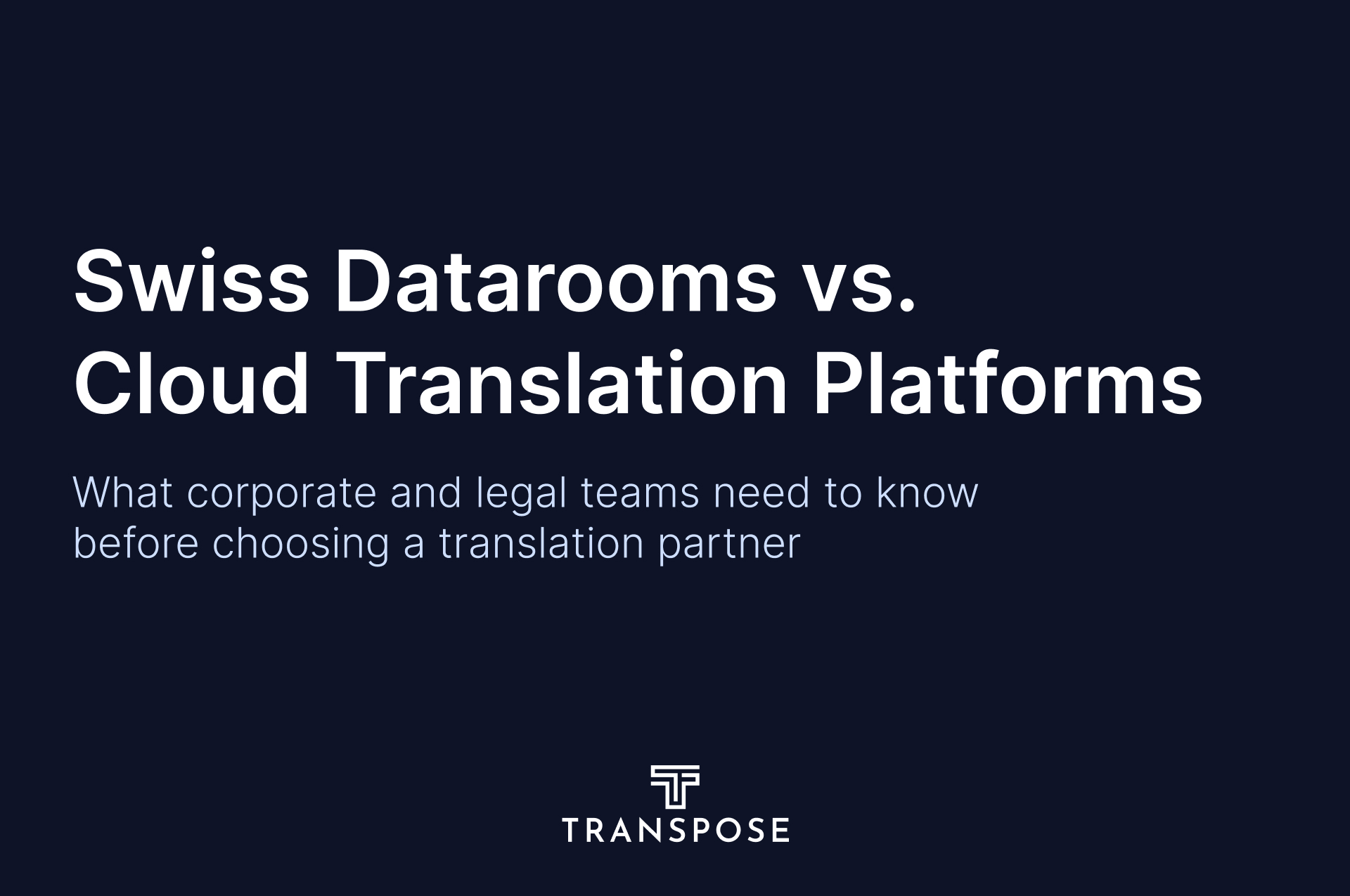 How Swiss-Based Datarooms Compare to Cloud-Based Translation Platforms for Sensitive Files