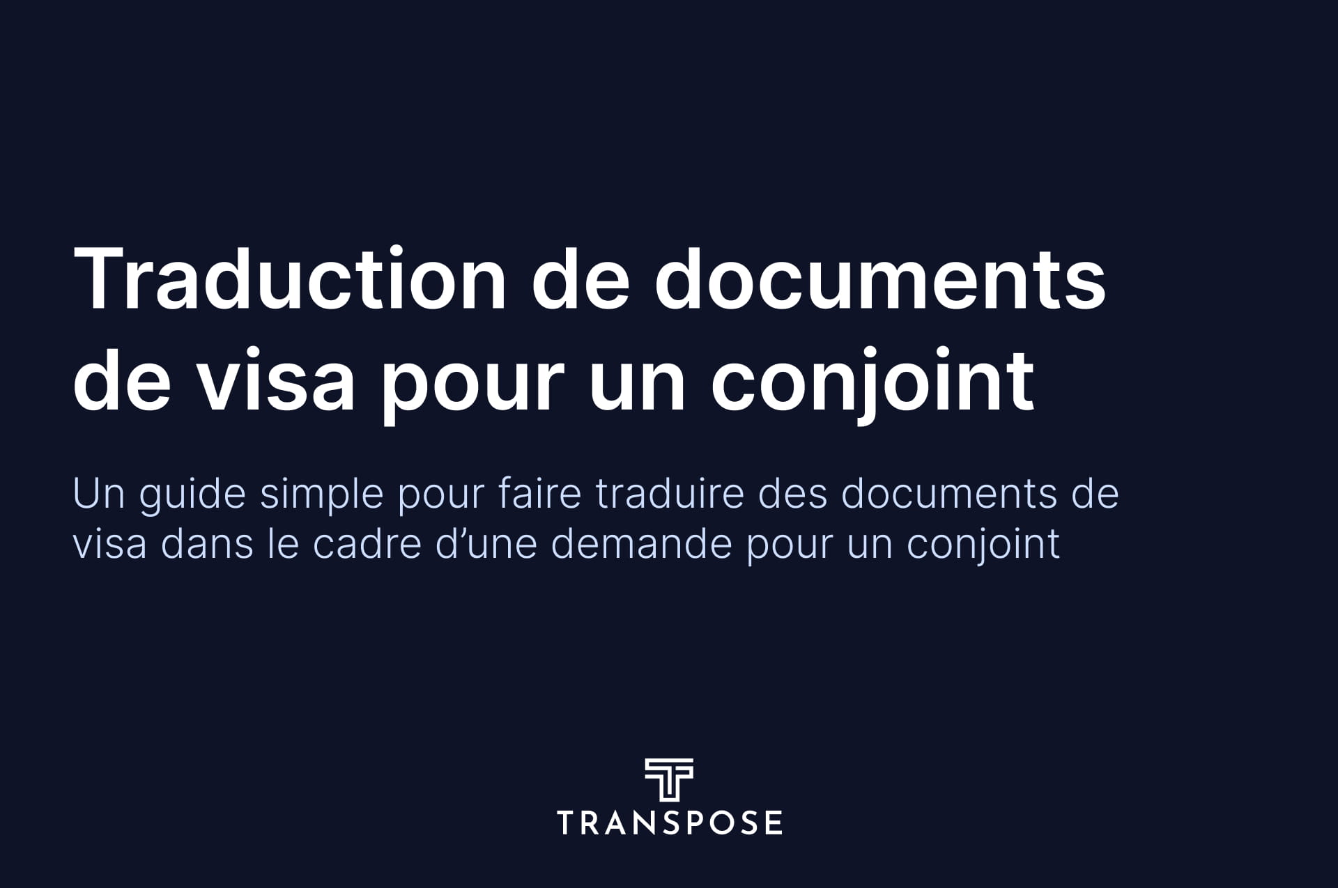 Traduire les documents de visa pour un conjoint : guide pratique